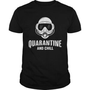 Diver Quarantine And Chill Shirt